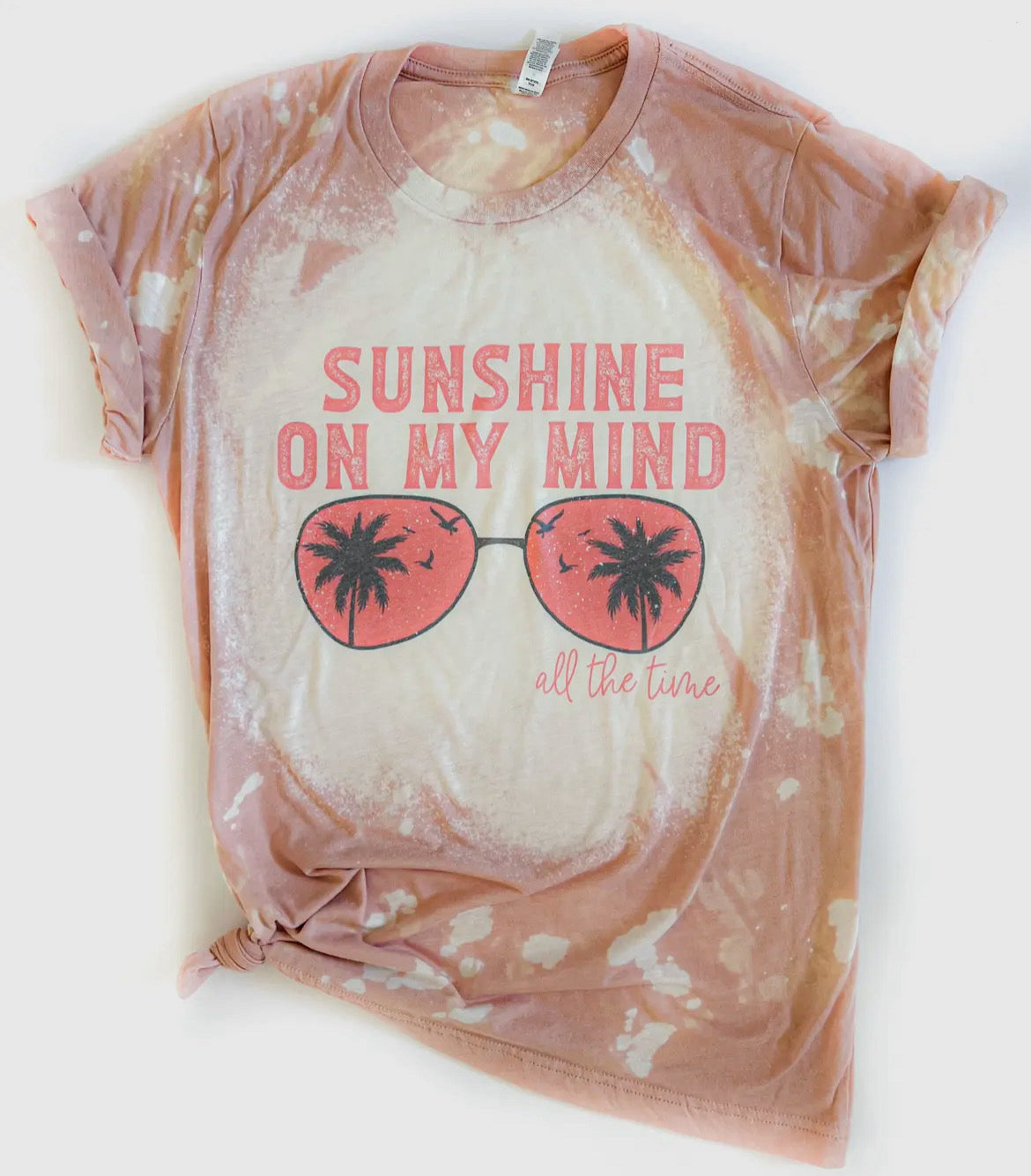 Sunshine on My Mind (all the time) Tee